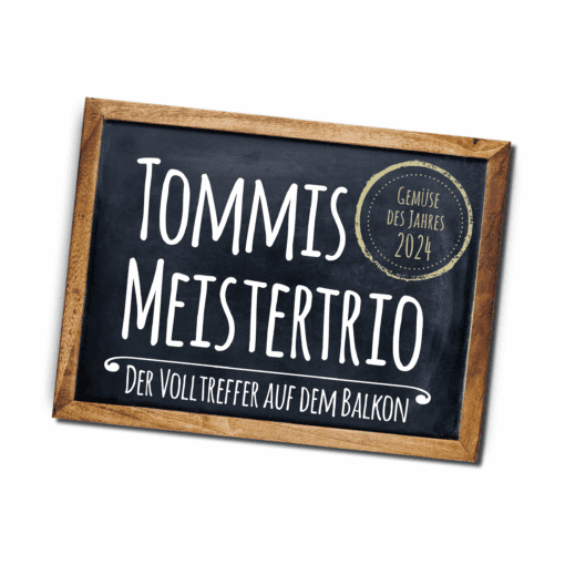 Gemüse des Jahres 2024 Tommis Meistertrio Tafel
